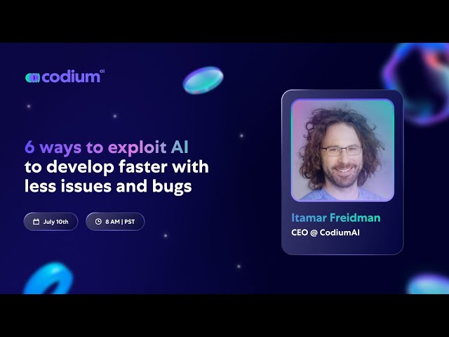 Webinar: 6 Ways to Exploit AI to Develop Faster & With Less Bugs